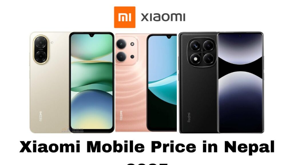 Xiaomi Mobile Price in Nepal 2025 Realme Mobile Price in Nepal 2025